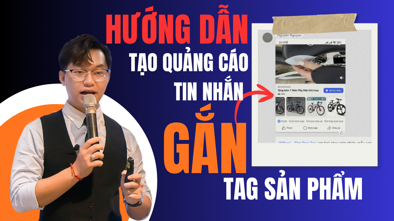 Hướng Dẫn Tạo Quảng Cáo Tin Nhắn Gắn Tag Sản Phẩm